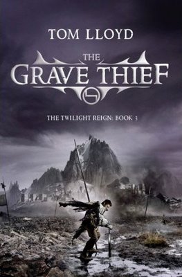 The UK Cover for The Grave Thief by Tom Lloyd