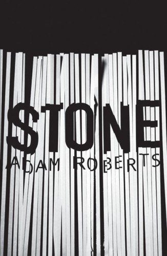 Stone by Adam Roberts