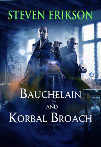 Bauchelain and Korbal Broach by Steven Erikson