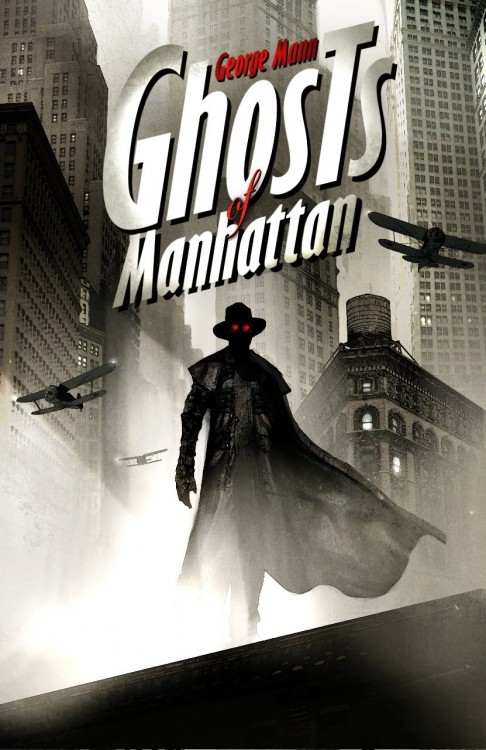 Ghosts of Manhattan by George Mann