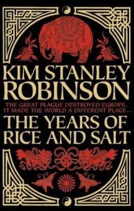 the years of rice and salt by kim stanley robinson