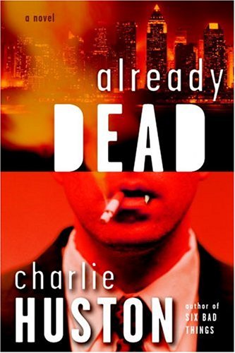 Already Dead, a Joe Pitt Novel by Charlie Huston