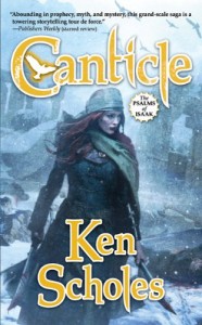 Canticle by Ken Scholes