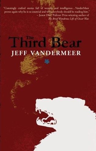 The Third Bear by Jeff Vandermeer