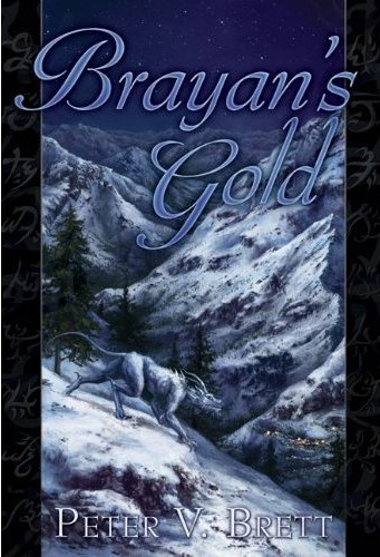 Brayan's Gold by Peter V. Brett