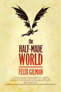 The Half-made World by Felix Gilman