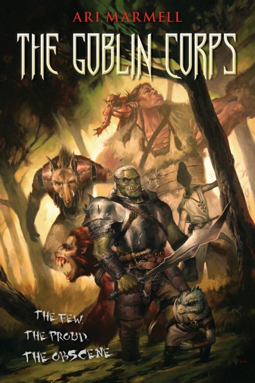 THE GOBLIN CORPS by Ari Marmell