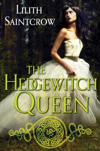 The Hedgewitch Queen by Lilith Saintcrow