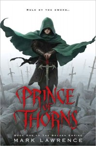 PRINCE OF THORNS by Mark Lawrence