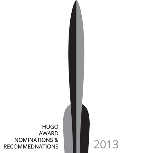 A Dribble of Ink's 2013 Hugo Nominations & Recommendations