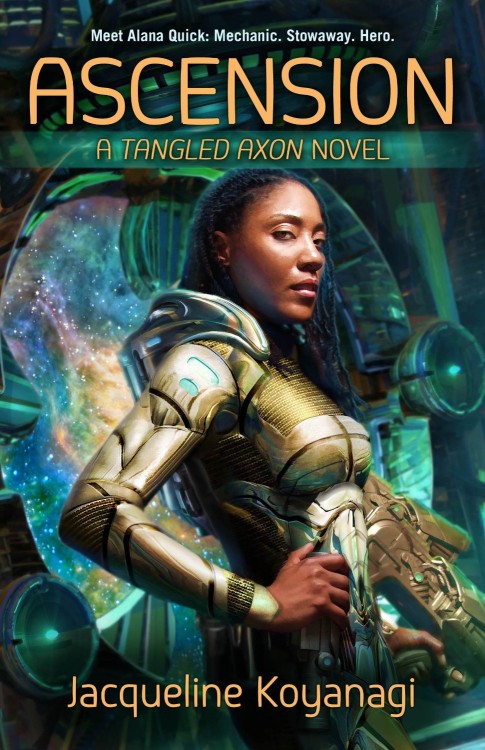 Ascension: A Tangled Axon Novel by Jacqueline Koyanagi